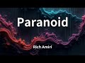 Rich Amiri - Paranoid (Lyrics)