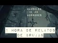 1 hora de relatos de brujas  especial 70k  relatos de terror