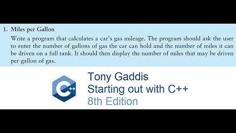 Tony Gaddis C++ Chapter 3 Programming Challenge 1: Miles per Gallon