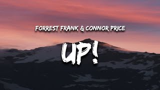 Forrest Frank \& Connor Price - UP (Lyrics) \\