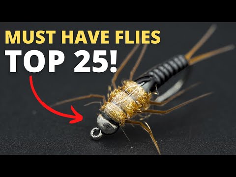 25 Flies YOU Should Have!