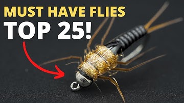 25 Flies YOU Should Have!
