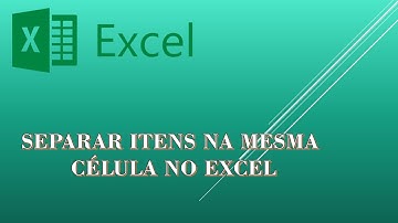 COMO SEPARAR ITENS NA MESMA CÉLULA/CALUNA NO EXCEL