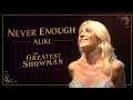 Never Enough | The Greatest Showman | Female cover by Aliki