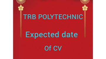 TRB POLYTECHNIC EXAM - EXPECTED  DATE OF CERTIFICATE VERIFICATION/ MERIT LIST...