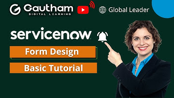 ServiceNow Form Design | ServiceNow Form Layout | ServiceNow Admin and Developer Training