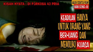 KISAH NYATA! DIG!LIR 43 PRIA || ALUR CERITA FILM 'HAN GONG-JU'