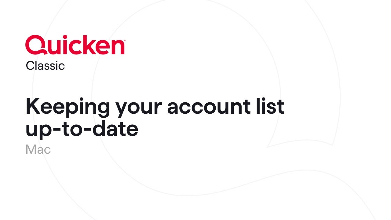 Quicken For Mac - Keeping Your Account List Clean And Up-To-Date