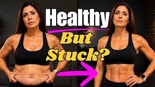 5 Healthy Habits Secretly Blocking Fat Loss After 40