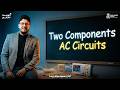 Two Components AC Circuits