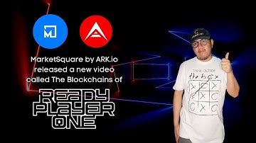 MarketSquare by ARK.io released a new video called The Blockchains of Ready Player One