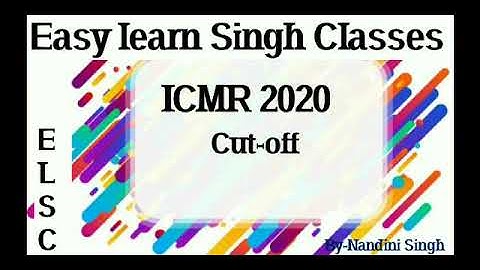 Cut off of ICMR-2020 | By Nandini Singh