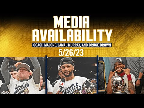 Denver Nuggets Live: Playoff Media Availability 5/26/23