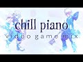 chill piano | a video game music mix