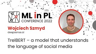 TrelBERT – a model that understands the language of social media | ML in PL 22