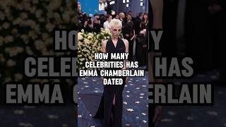 How many celebrities has Emma Chamberlain dated?#music #fashion #emmachamberlain