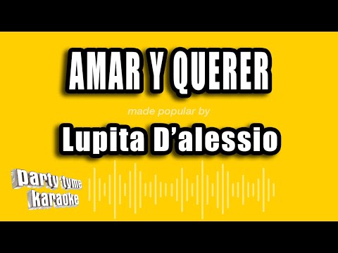 Lupita D'alessio - Amar Y Querer (Versión Karaoke)