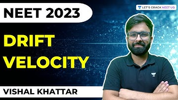 Drift Velocity | Vishal Khattar | Let