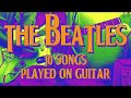 The beatles 10 songs played on the guitar with trippy delay and effects