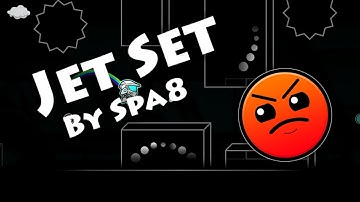 Geometry Dash - Jet Set (By Spa8) [All Coins]