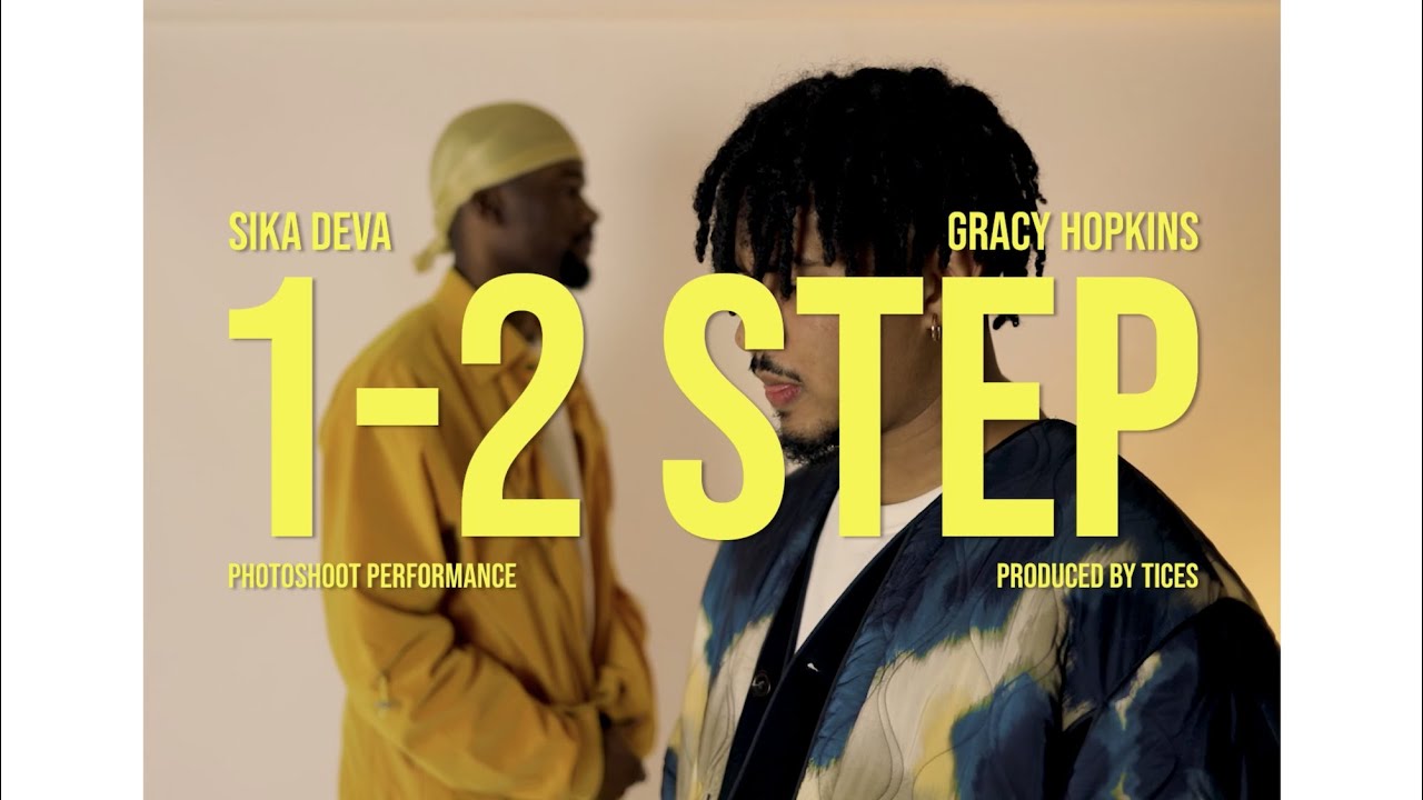 Watch Sika Deva | 1-2 STEP ft. Gracy Hopkins (Photoshoot Performance) on YouTube Watch Sika Deva | 1-2 STEP ft. Gracy Hopkins (Photoshoot Performance) on YouTube