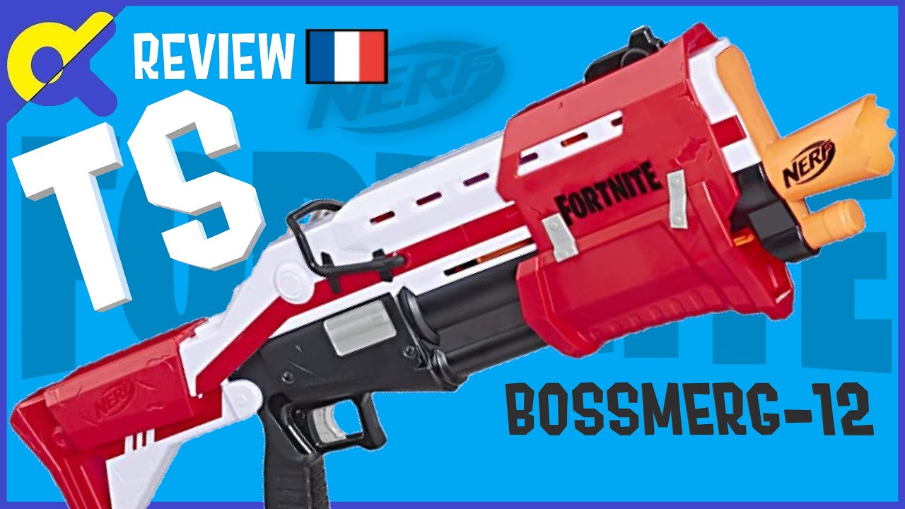 REVUE] Nerf Fortnite TS  Bossmerg-12 (français FR) 