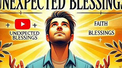 Embracing Life’s Surprises: How God Works Through Unexpected Blessings