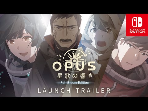 『OPUS 星歌の響き -Full Bloom Edition-』ローンチトレーラー (Nintendo Switch)