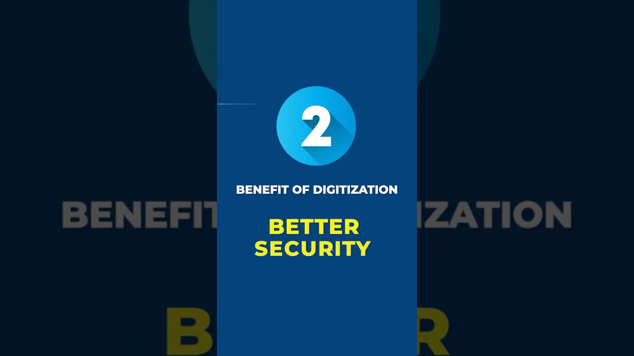 Digitization Benefit #2: Stronger Data Security