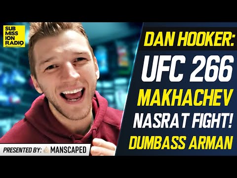 UFC 266: Dan Hooker Roasts "S*** For Brains" Arman, Explains Why Islam Makhachev Fight Didn't Happen