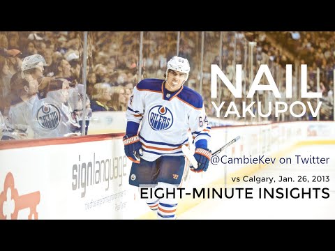Eight-Minute Insights: Nail Yakupov (2012-13 NHL) - A CambieKev Scouting Video - vs Calgary Flames