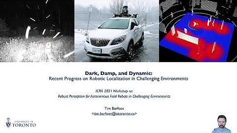 "Dark, Damp, and Dynamic: Recent Progress on Robotic Localization" @ ICRA 2021