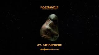 Video thumbnail of "Normandie - Atmosphere (Official Audio Stream)"