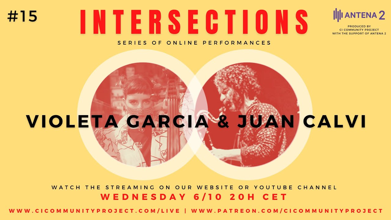 #15 INTERSECTIONS - VIOLETA GARCIA & JUAN CALVI