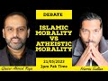 Full debate  qaiser ahmed raja  v harris sultan  islamic morality v atheistic morality