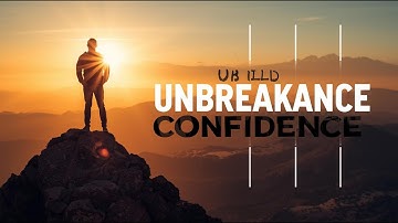 How to Build Unshakable Confidence – The Secret to Becoming Truly Fearless