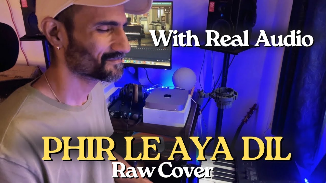 Phir Le Aya Dil Raw Cover (Real Audio) | Subodhh Sharma | Pritam | Arijit Singh | Sayeed Quadri