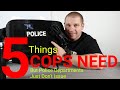 5 Things POLICE Departments DON'T ISSUE That COPS Need