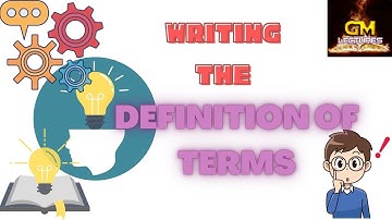 Writing the Definition of Terms~GM Lectures