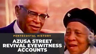 Azusa Street Revival Eyewitness AccountsPentecostal History