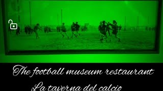 Football museum memorabilia del calcio ristorante Viareggio