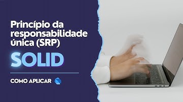 COMO APLICAR O PRINCÍPIO DA RESPONSABILIDADE ÚNICA(SRP) NO DART | SOLID