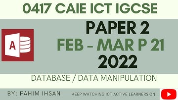 IGCSE ICT 0417 || P21 || 2022 || Feb - Mar || Database