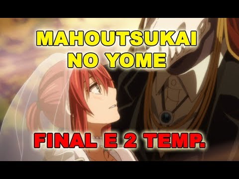 FINAL ÉPICO E 2 TEMPORADA - MAHOUTSUKAI NO YOME EP 24 O FINAL - REVIEW 