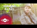 Maher Zain Feat Irfan Makki Allahi Allah Kiya Karo Official Lyric Video