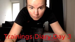 Trainings Diary Day 3