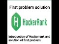 Introduction of Hackerrank first Hackerrank problem with java