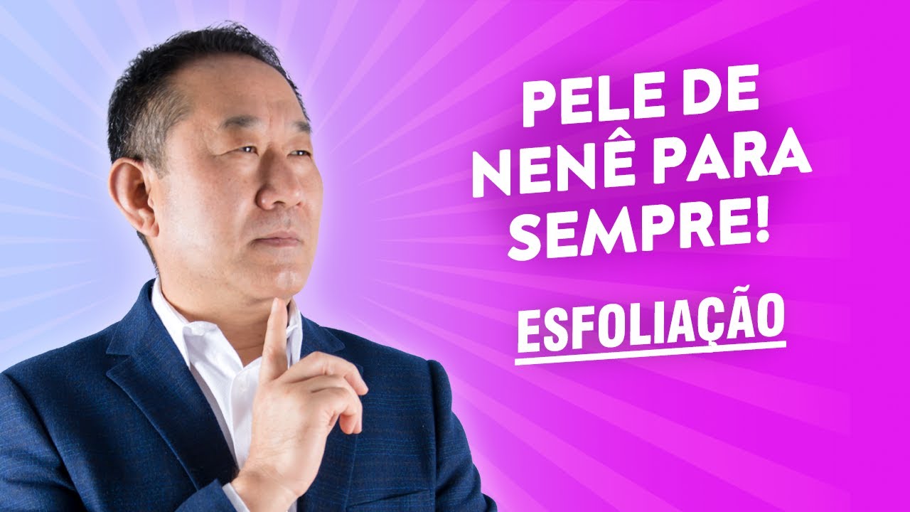 Pele De Nenê Para Sempre  - Esfoliação | Peter Liu
