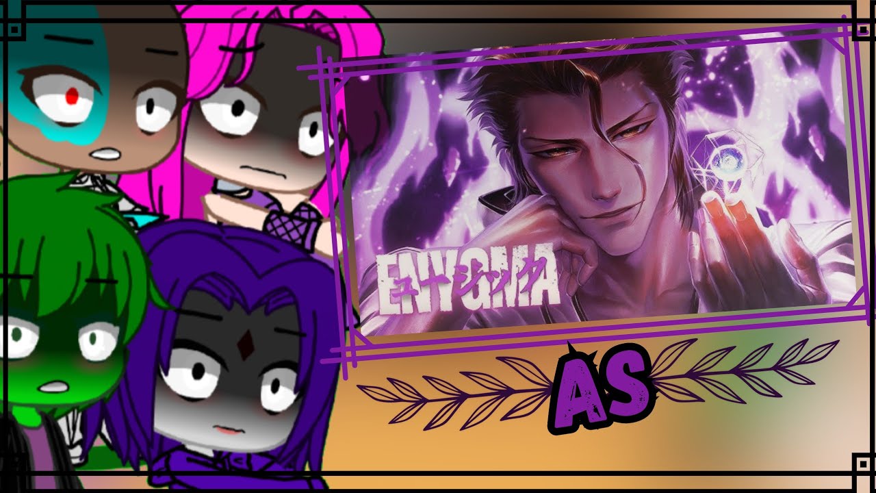 Gacha react rap: Jovens Titãs reagindo ao rap do Aizen @Enygma_Music (As)