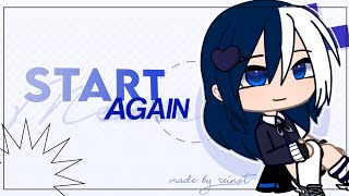 Start Again Meme - reinxt | Gacha Club
